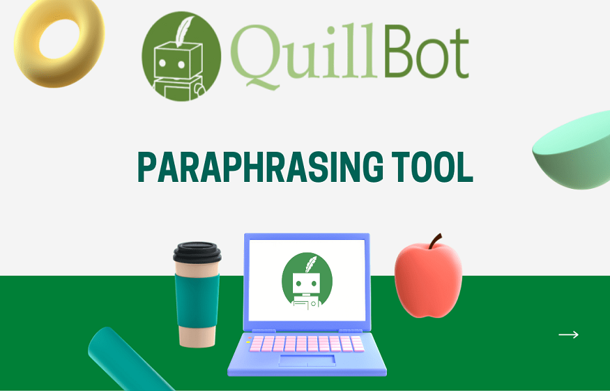 Paraphrasing Tools to Quillbot
